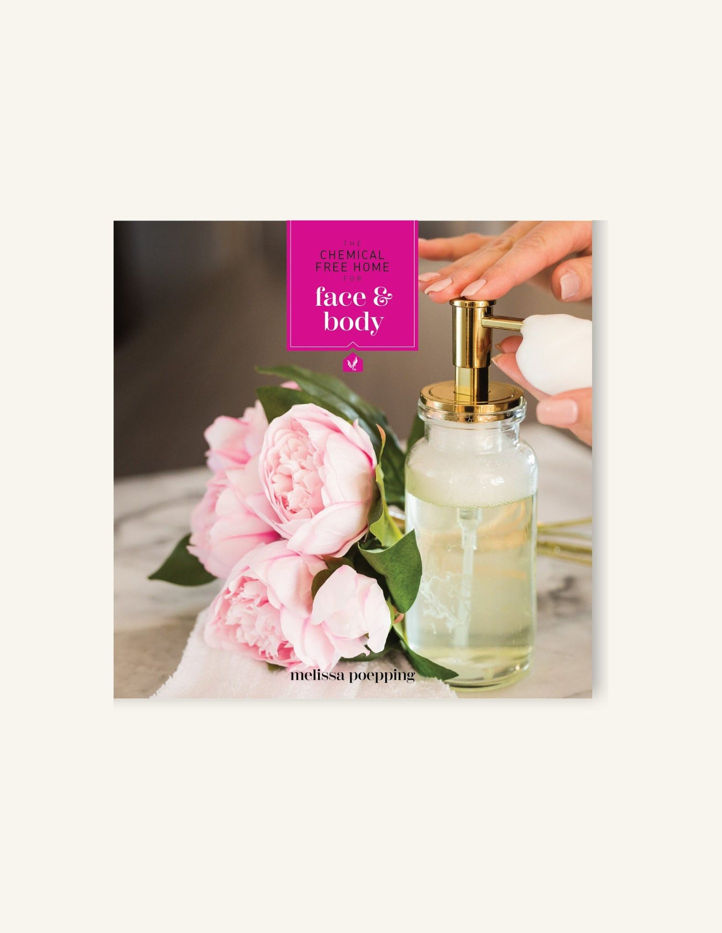 Chemical Free Home: Face & Body