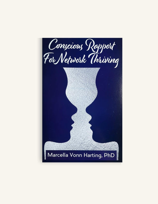Conscious Rapport for Network Thriving, Marcella Vonn Harting