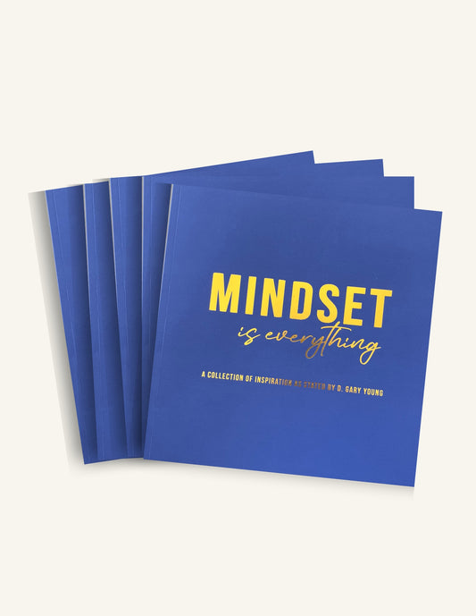 Mindset is Everything, Inspiration by D. Gary Young (5 pack)