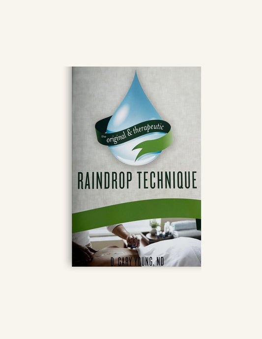 Raindrop Technique Guide by D. Gary Young
